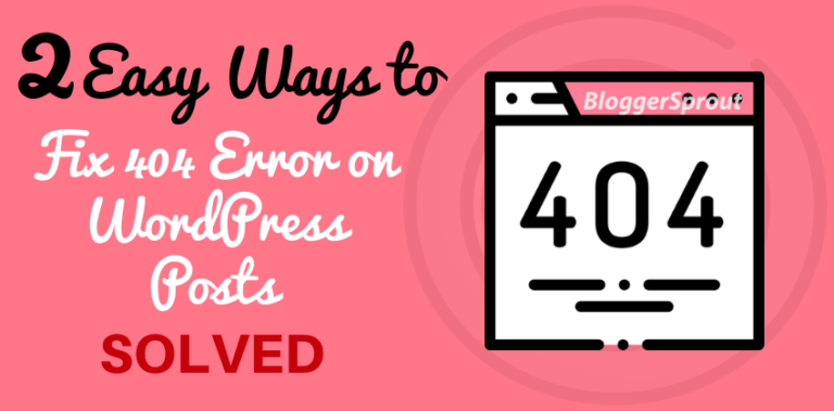 2 Easy Ways To Fix 404 Error on WordPress Posts