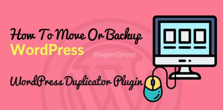 How To Move Or Backup Your WordPress Website With The WordPress Duplicator Plugin