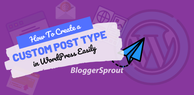 How to Create Custom Post Types in WordPress Easily