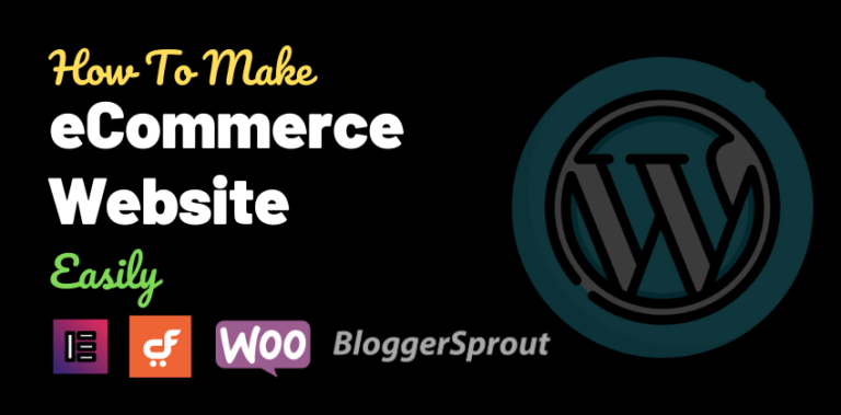How to Create an Ecommerce website with WordPress in Easy Steps ( No Coding )