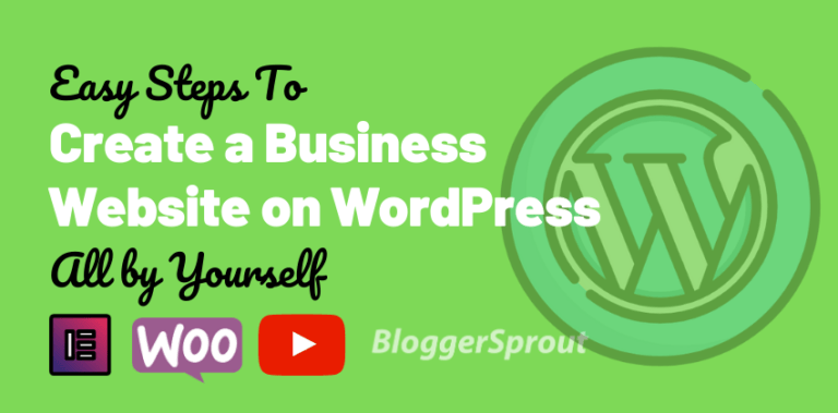 Easy Steps To Create a Business Website on WordPress by Yourself
