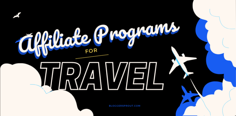 List of Best Travel Affiliate Programs for Travel Bloggers
